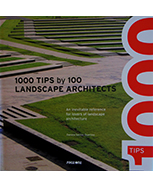 1000 TIPS BY 100 LANDSCAPE ARCHTECTS